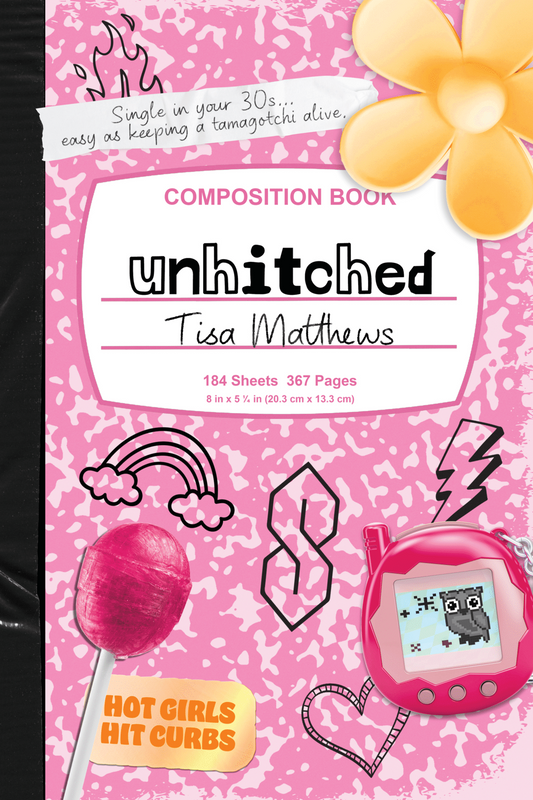 Unhitched (Standalone Millennial Rom-Com) SIGNED COPY